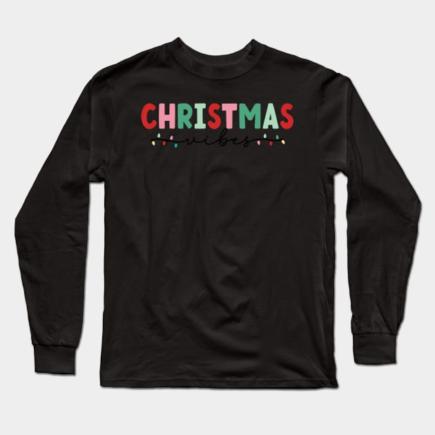 Christmas Vibes Long Sleeve T-Shirt by MZeeDesigns